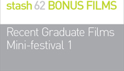 RECENT GRADUATE FILMS
Mini-festival 1
Short film