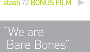 BONUS FILMS: 
BARE BONES