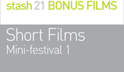 STASH SHORTS MINI-FEST 1: 
Short film