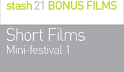 STASH SHORTS MINI-FEST 1: 
Short film