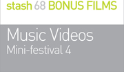 BONUS FILMS: 
MUSIC VIDEO FEST 4