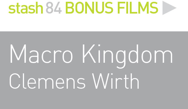 BONUS FILMS: 
MACRO KINGDOM TRILOGY