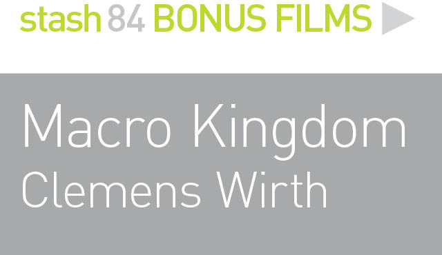 BONUS FILMS: 
MACRO KINGDOM TRILOGY