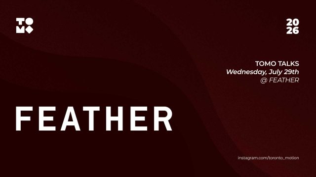 Event poster with a dark red background. Large white text reads FEATHER. Smaller text says, TOMO event with Feather Sttudio Toronto, Wednesday, July 29th @ FEATHER. Logos and 2026 also appear. Instagram handle is at the bottom right. Frame from Stash Magazine article.