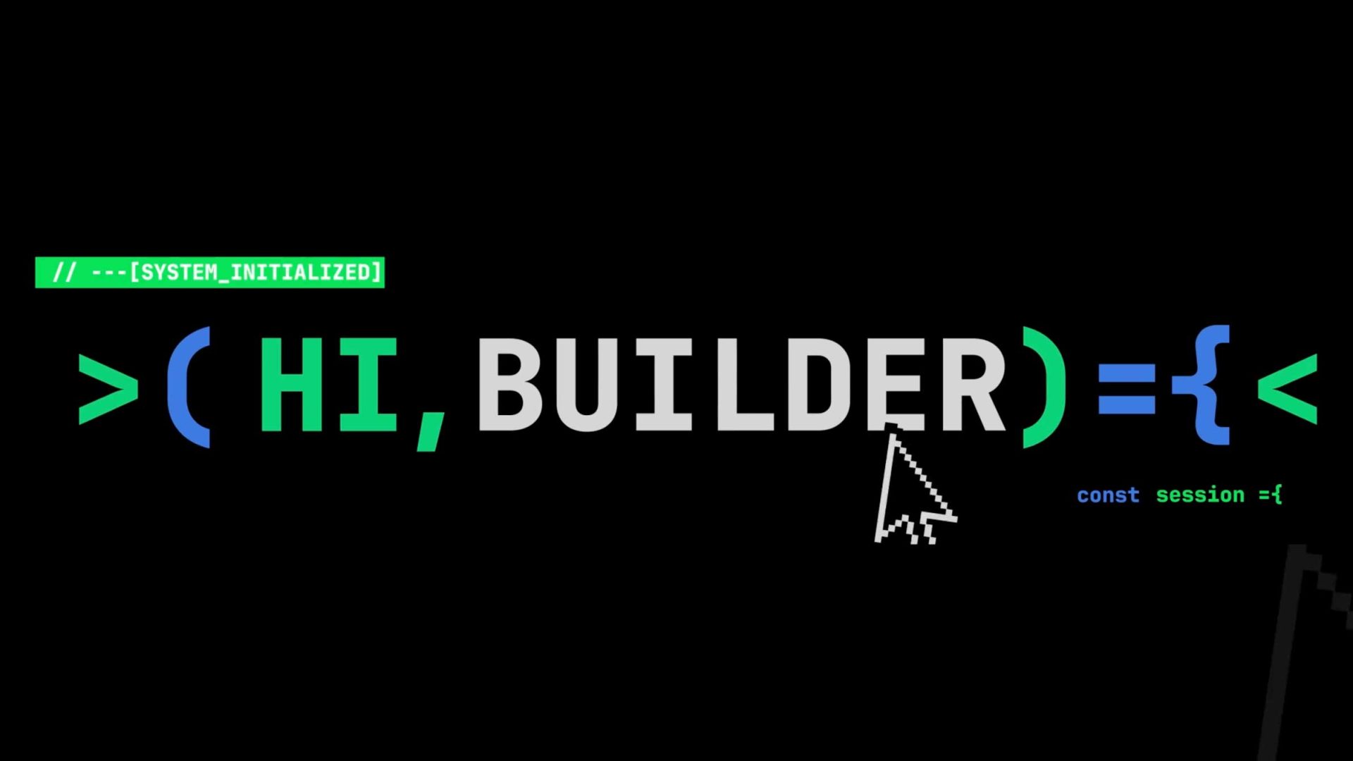 A black background with bold text reading > HI, BUILDER )={. Above, a green label says [ SYSTEM_INITIALIZED ]. Inspired by Flatwhite Motion, a white arrow cursor points at the text, with const session faintly visible at the bottom. Frame from Stash Magazine article.