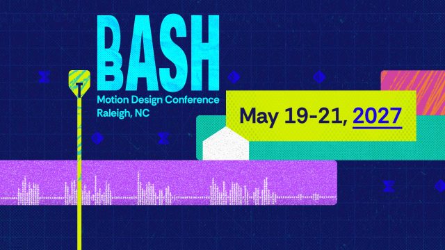BASH Motion Design Conference in Raleigh, NC—part of the DashBash creative conference 2027. Dates: May 19–21, 2027. Bold blue, yellow, and pink graphic design with abstract shapes and sound wave patterns. Frame from Stash Magazine article.