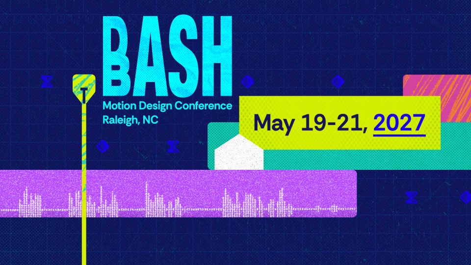 BASH Motion Design Conference in Raleigh, NC—part of the DashBash creative conference 2027. Dates: May 19–21, 2027. Bold blue, yellow, and pink graphic design with abstract shapes and sound wave patterns. Frame from Stash Magazine article.
