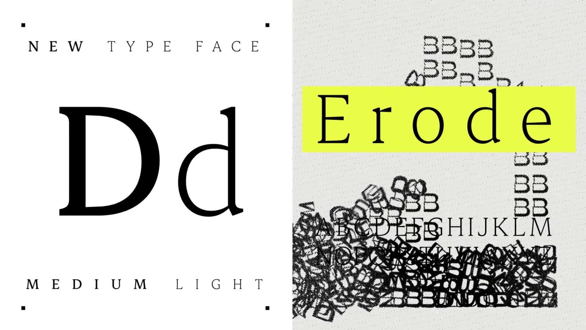 Split image: Left, Dd in a serif font with NEW TYPE FACE above and MEDIUM LIGHT below. Right, Erode is highlighted yellow over crumbling black letters—reflecting Bolder Creative Rebrands to Celebrate 20 Years of Design & Motion. Frame from Stash Magazine article.
