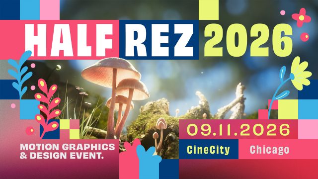 Colorful event poster with mushrooms, abstract shapes, and bold text: HALF REZ 2026. Event details: 09.11.2026, CineCity, Chicago. The Half Rez event Chicago 2026 celebrates Motion Graphics & Design with a bright, playful design featuring both nature and digital elements. Frame from Stash Magazine article.