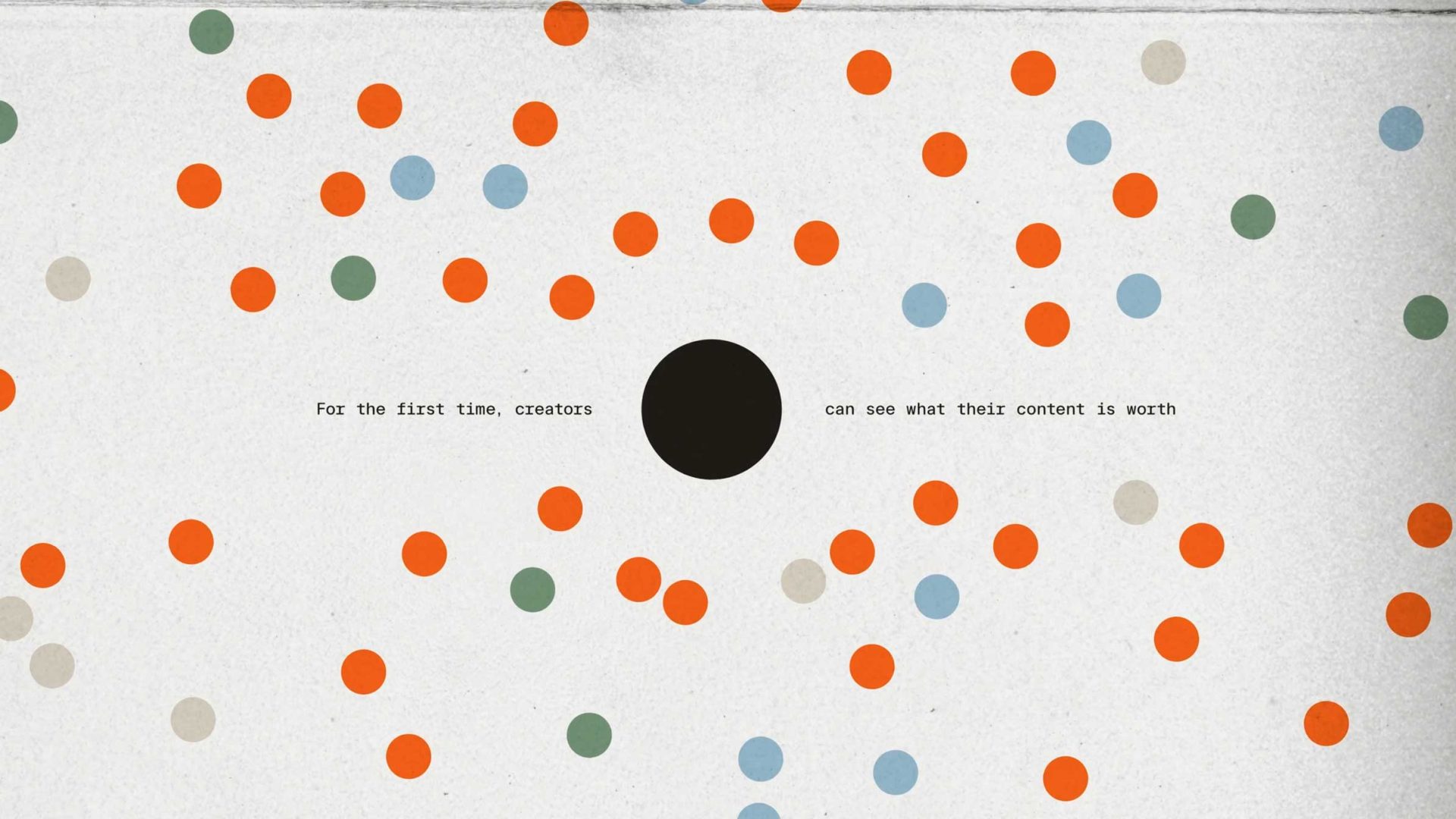 A large black circle surrounded by scattered orange, blue, and green dots on a white background. In the center, Please Call Me Champ Studio’s Index reveals: “For the first time, creators can see what their content is worth.”. Frame from Stash Magazine article.