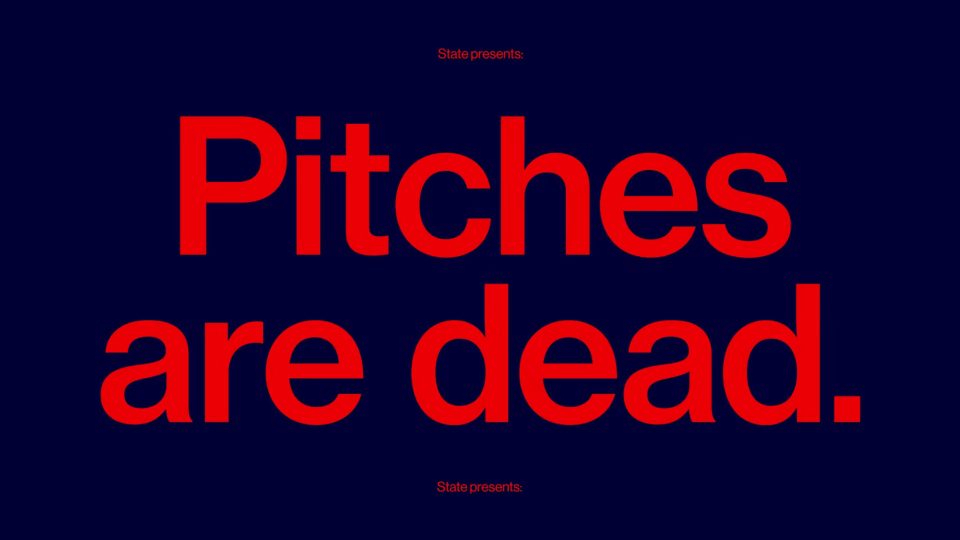 State DesignPitches are DEAD | STASH MAGAZINE