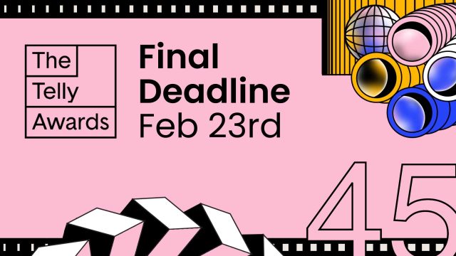 Get Your Entries Into the Telly Awards! Final Deadline Feb 23