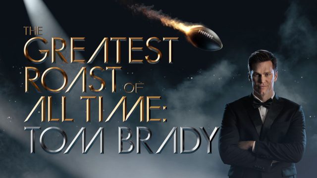 The Greatest Roast of All Time Tom Brady Imaginary Forces | STASH MAGAZINE