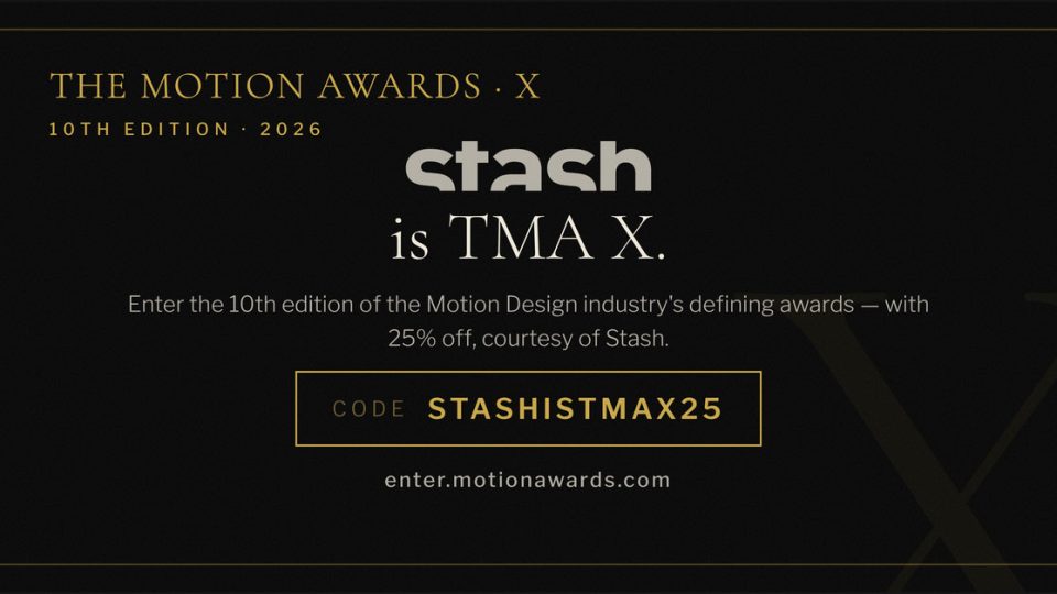 Dark graphic for The Motion Awards X (10th edition, 2026)—featuring The Motion Awards Call for Entries banner with Stash discount code: Enter the 10th edition and get 25% off with STASHISTMAX25. Website: enter.motionawards.com. Frame from Stash Magazine article.